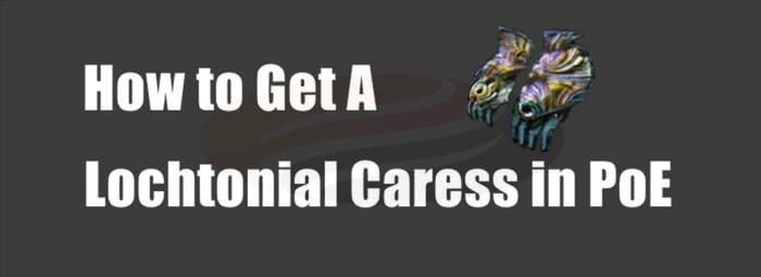 Lochtonial Caress in PoE pic